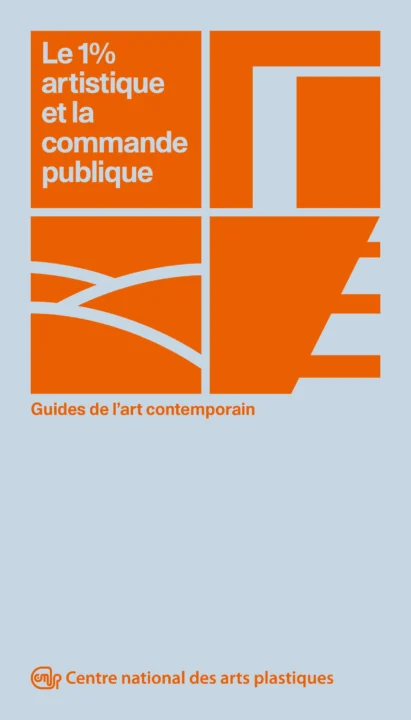 Guide pratique du 1% artistique et de la commande publique