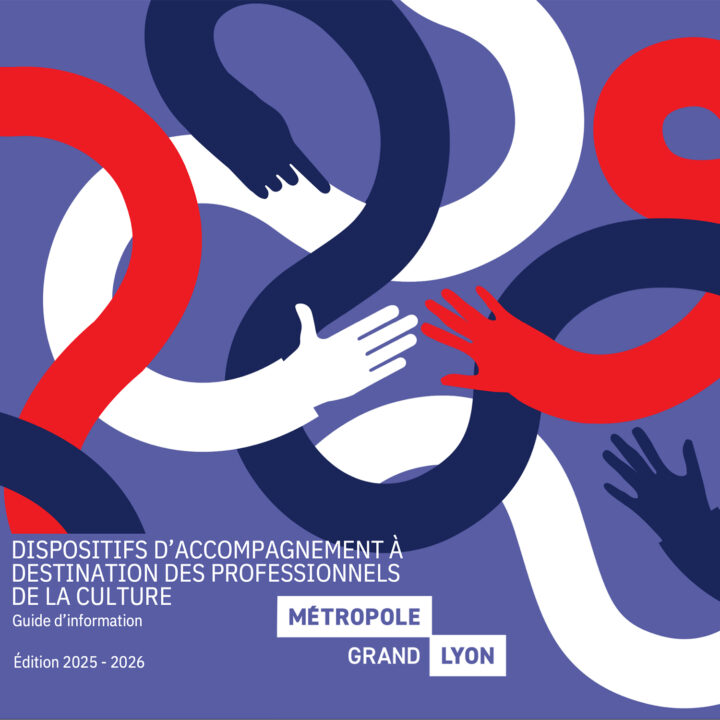 Dispositifs d'accompagnement à destination des professionnels de la culture [Métropole de Lyon]