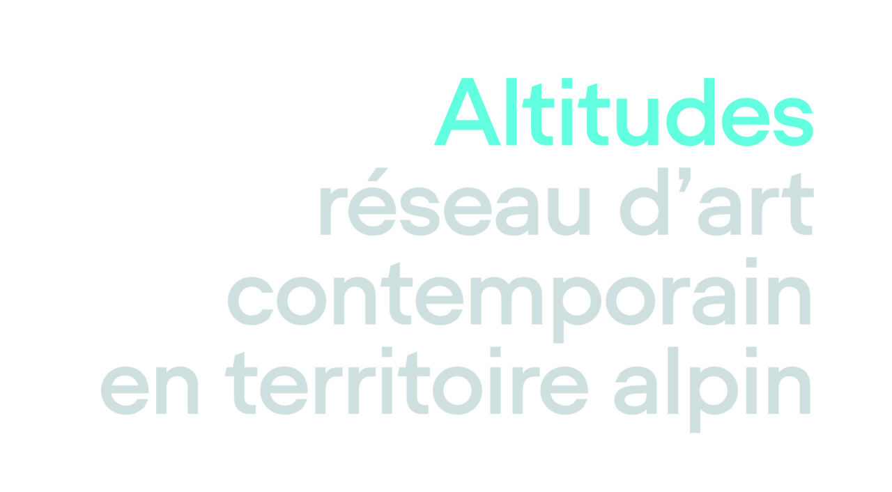 Altitudes - Réseau d'art contemporain en territoire alpin