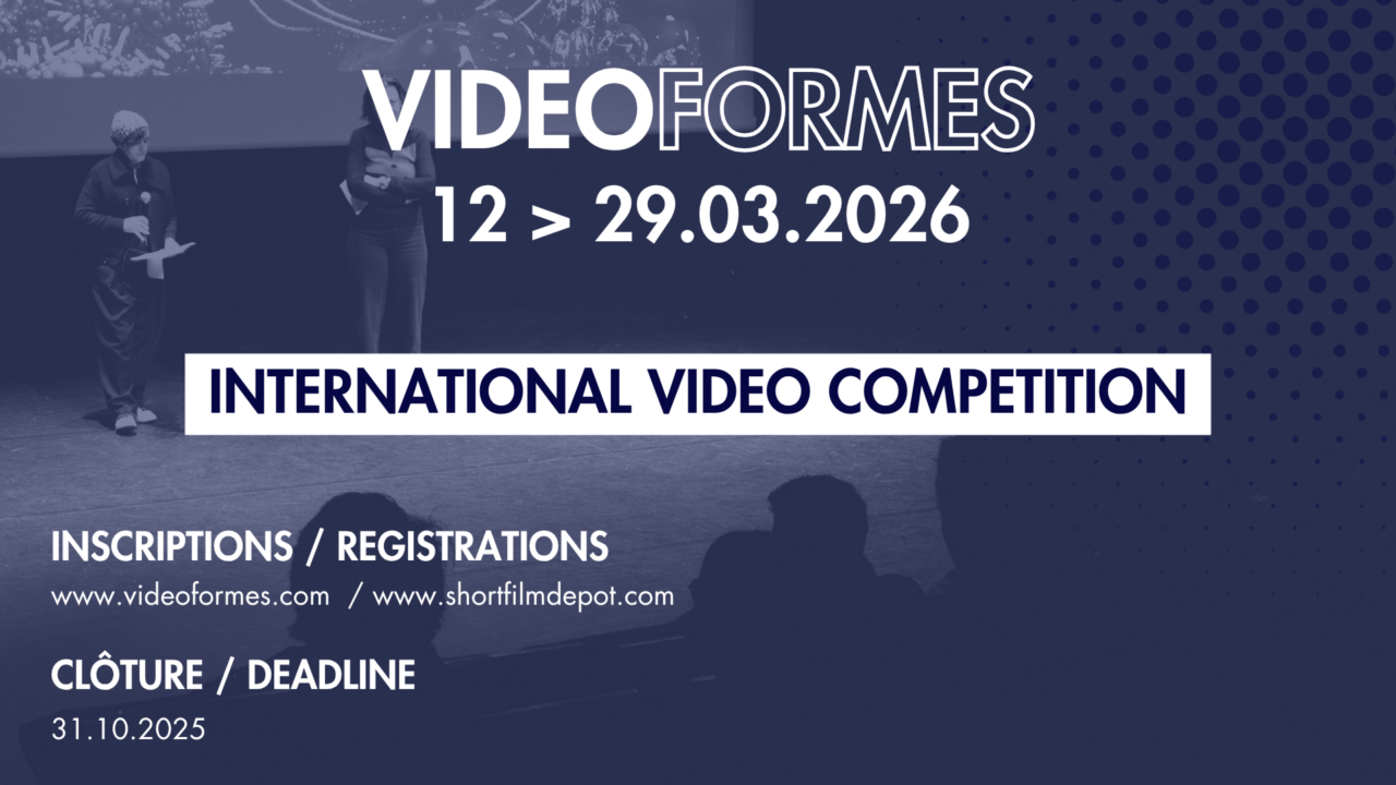 Appel à vidéos - VIDEOFORMES 2026