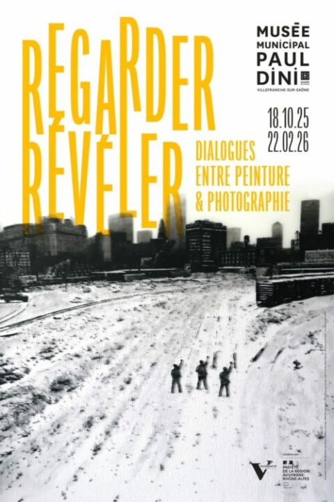 Regarder, révéler - Dialogues entre peinture & photographie
